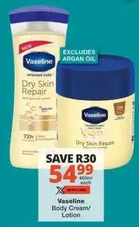Checkers Vaseline - dry skin repair body cream/lotion offer