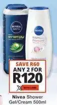 Checkers Nivea - shower gel/cream 500ml offer