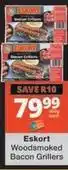 Checkers Eskort - woodsmoked bacon grillers offer