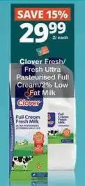 Checkers Clover - fresh ultra pasteurised full cream/2% low fat milk offer