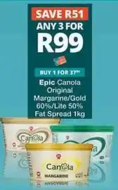 Checkers Epic canola original margarine/gold 60%/lite 50% fat spread offer