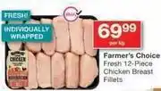 Checkers Farmer's choice - fresh 12-piece chicken breast fillets offer