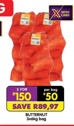 Shoprite BUTTERNUT 3x6kg bag offer