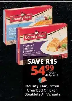 Checkers County Fair Frozen Crumbed Chicken Steaklets All Variants offer