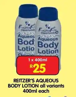 Shoprite REITZER’S AQUEOUS BODY LOTION all variants 400ml each offer