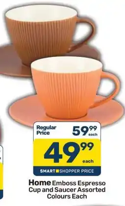 Pick n Pay Home Emboss Espresso Cup and Saucer Assorted Colours Each offer
