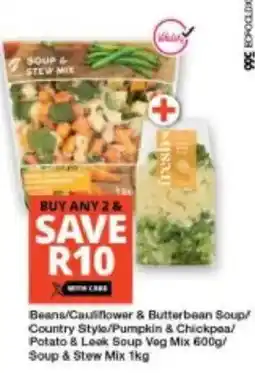 Checkers Beans/Cauliflower & Butterbean Soup/ Country Style/Pumpkin & Chickpea/ Potato & Leak Soup Veg Mix offer