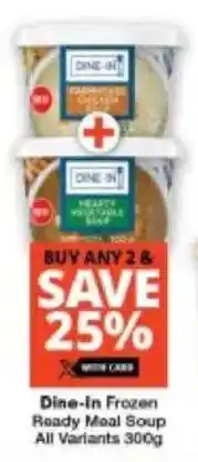 Checkers Dine-In Frozen Ready Meal Soup offer