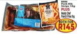 Supa Store BRM Pork Rib Strips PLUS Ready Chef French Fries offer