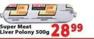 Supa Store Super Meat Liver Polony offer