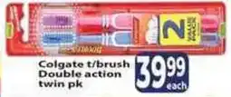 Supa Store Colgate t/brush Double action twin pk offer