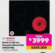Game Bosch Series 4 60cm Ceramic Glass Hob PKE611B 831301 offer