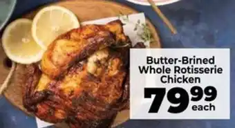 Food Lover's Market Butter-Brined Whole Rotisserie Chicken offer