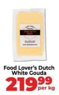 Food Lover's Market Food Lover's Dutch White Gouda offer