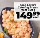 Food Lover's Market Catering prawn meat offer