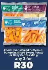 Food Lover's Market Diced butternut, pumpkin, sliced sweet potato or baby carrots offer