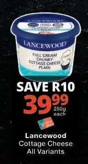 Checkers Lancewood Cottage Cheese All Variants offer