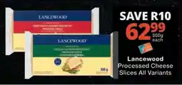 Checkers LANCEWOOD Processed Cheese Slices (All variants) offer