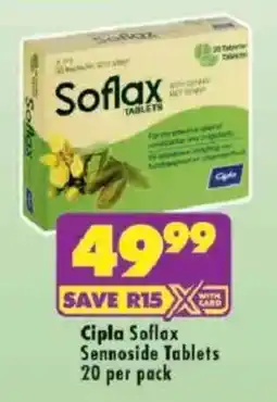 Shoprite Cipla Soflax Sennoside Tablets offer