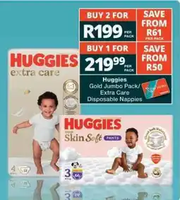 Checkers Huggies Gold Jumbo Pack/Extra Care Disposable Nappies offer
