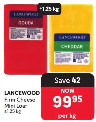 Makro LANCEWOOD Firm Cheese Mini Loaf offer