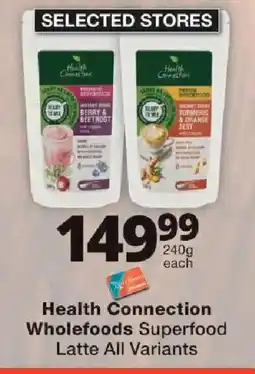 Checkers Health Connection Wholefoods Superfood Latte offer
