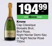 Spar Tops Krone Cap Classique Borealis Brut,Rose,Night Nectar Demi Sec Or Night Nectar Rose-750ml Each offer