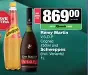 Spar Tops Remy Martin V.S.O.P Cognac 750ml & Schweppes 1L-For Both offer