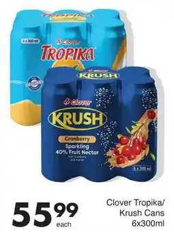 Save Clover Tropika/ Krush Cans offer