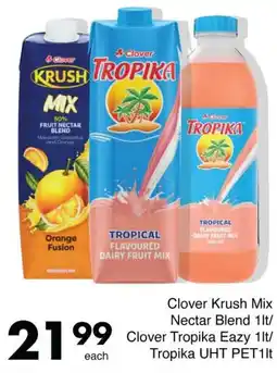 Save Clover Krush Mix Nectar Blend/ Clover Tropika Eazy/ Tropika UHT PET offer