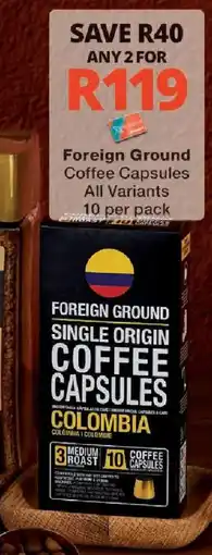 Checkers Foreign Ground Coffee Capsules All Variants offer