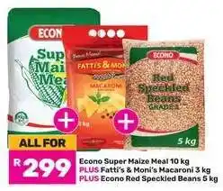 Game Econo Super Maize Meal 10 kg + Fatti's & Moni's Macaroni 3 kg + Econo Red Speckled Beans 5 kg offer