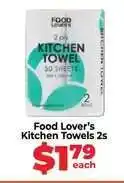 Food Lover's Market Food Lover’s Kitchen Towels 2s offer
