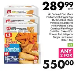 Save I&J Battered Fish Mince Portions/Fish Finger offer