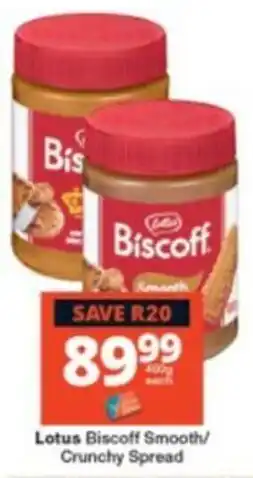 Checkers Lotus Biscoff Smooth/Crunchy Spread offer