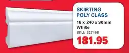 Cashbuild SKIRTING POLY CLASS offer