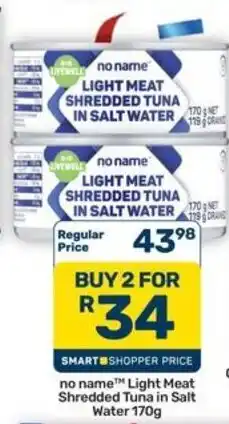 Pick n Pay Hypermarket no name Light Meat Shredded Tuna in Salt Water offer