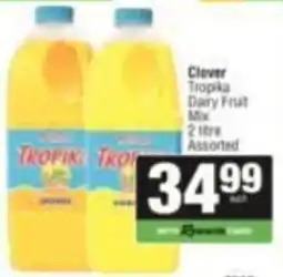 Spar Clover Tropika Dairy Fruit Mix Assorted offer