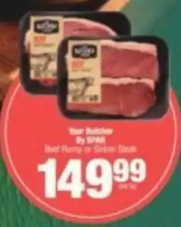 SuperSpar Your Butcher By SPAR Beef Rump or Sirloin Steak offer