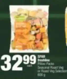 SuperSpar SPAR Freshline Pillow Packs Seasonal Roast Veg or Roast Veg Selection offer