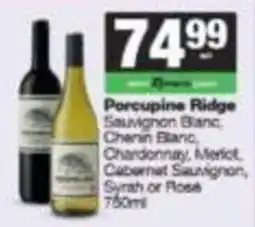SuperSpar Porcupine Ridge Sauvignon Blanc, Chardonnay, Merlot, Cabernet Sauvignon, Syrah or Rose offer