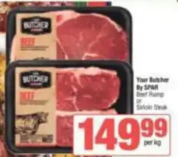 KwikSpar Your Butcher By SPAR Beef Rump or Sirloin Steak offer