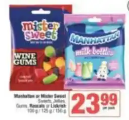 Spar Manhattan or Mister Sweet Sweets, Jellies, Gums, Rascals or Lickrish offer