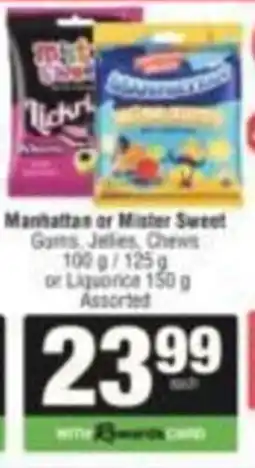 KwikSpar Manhattan or Mister Sweet Gums, Jellies, Chews Assorted offer