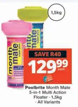 Checkers Hyper Poolbrite Month Mate 5-in-1 Multi Action Floater offer