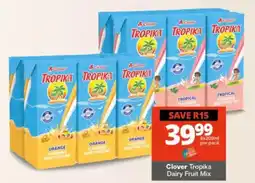 Checkers Clover Tropika Dairy Fruit Mix offer