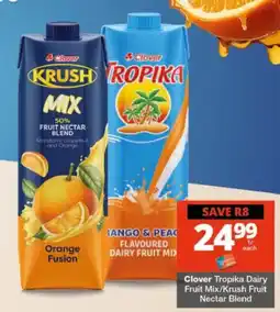 Checkers Clover Tropika Dairy Fruit Mix/Krush Fruit Nectar Blend offer