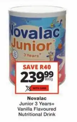 Checkers Novalac Junior 3 Years+ Vanilla Flavoured Nutritional Drink offer