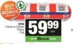 KwikSpar SPAR French or Chicken Polony offer
