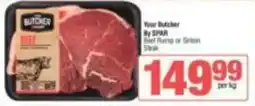 KwikSpar Your Butcher By SPAR Beef Rump or Skirt Steak offer